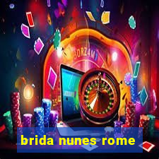 brida nunes rome